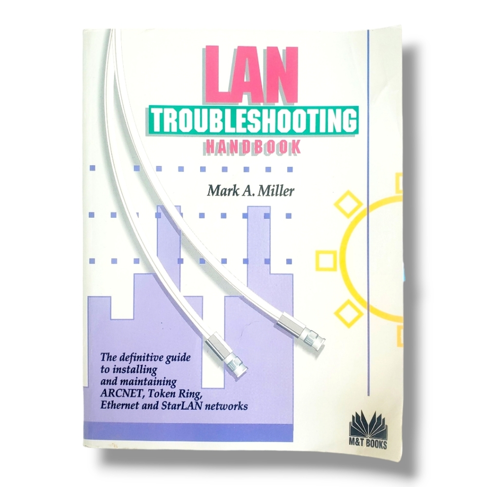 LAN Troubleshooting Handbook, Miller, Mark A. Book